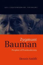 Zygmunt Bauman - Prophet of Postmodernity