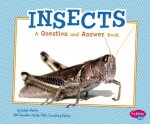 Insects: a Question and Answer Book (Animal Kingdom Questions and Answers)