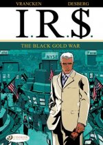 Ir$ Vol.6: the Black Gold War