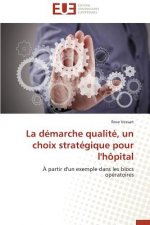 La D marche Qualit , Un Choix Strat gique Pour l'H pital