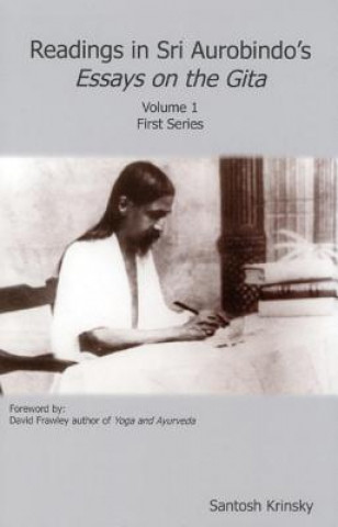 Readings in Sri Aurobindo's Essays on the Gita