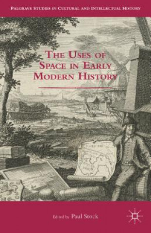 Uses of Space in Early Modern History