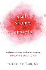 Guilt, Shame, and Anxiety