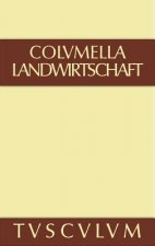 Zwoelf Bucher uber Landwirtschaft - Buch eines Unbekannten uber Baumzuchtung., Band I, Sammlung Tusculum