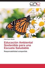 Educacion Ambiental Sostenible para una escuela Saludable