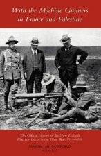 With the Machine Gunners in France and Palestine