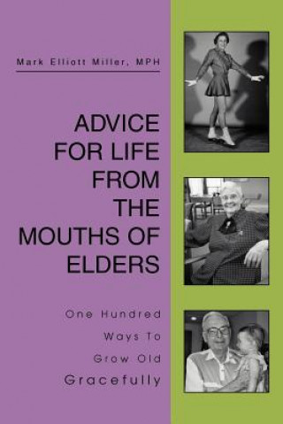 Advice For Life From the Mouths Of Elders