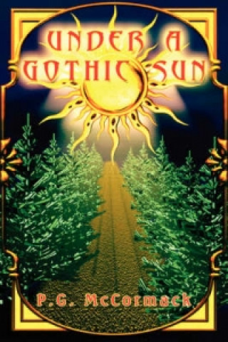 Under a Gothic Sun