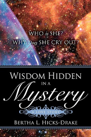 Wisdom Hidden In A Mystery A LOVE STORY