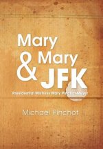 Mary Mary & JFK