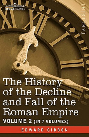 History of the Decline and Fall of the Roman Empire, Vol. II