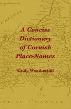 Concise Dictionary of Cornish Place-Names