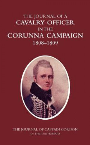 Cavalry Officer in the Corunna Campaign 1808-1809