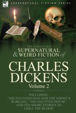 Collected Supernatural and Weird Fiction of Charles Dickens-Volume 2