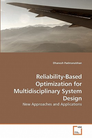 Reliability-Based Optimization for Multidisciplinary System Design