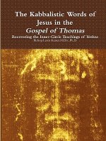 Kabbalistic Teachings of Jesus in the Gospel of Thomas
