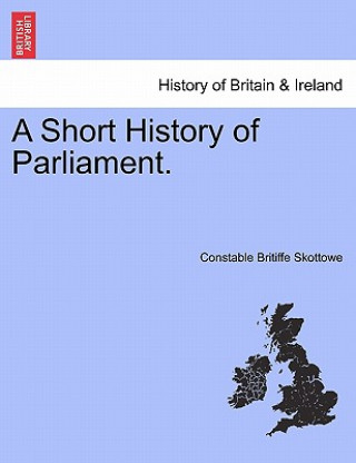 Short History of Parliament.