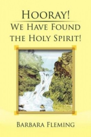 Hooray! We Have Found the Holy Spirit!