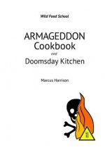 Armageddon Cookbook and Doomsday Kitchen