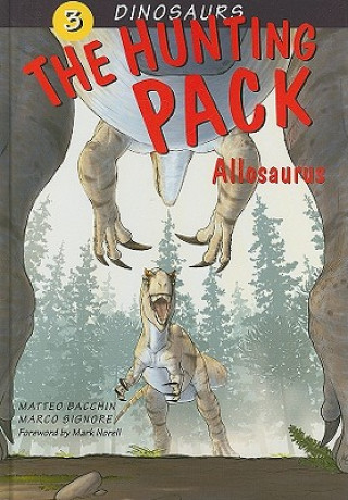Dinosaurs Bk 3: Hunting Pack. Allosaurus
