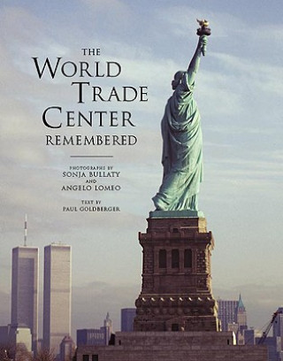 World Trade Center Remembered, The