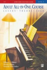 Alfred's Basic Adult All-In-One Course, Bk 2: Lesson * Theory * Solo, Comb Bound Book ( Alfred's Basic Adult Piano Course #BK 2 )
