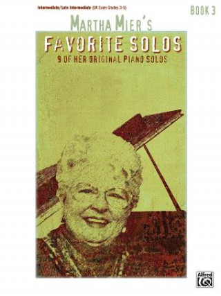 MARTHA MIER FAVORITE SOLOS BK 3