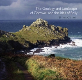 Geology and Landscape of Cornwall and the Isles of Scilly