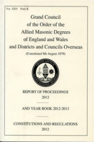 Allied Masonic Degrees Report of Proceedings and Yearbook