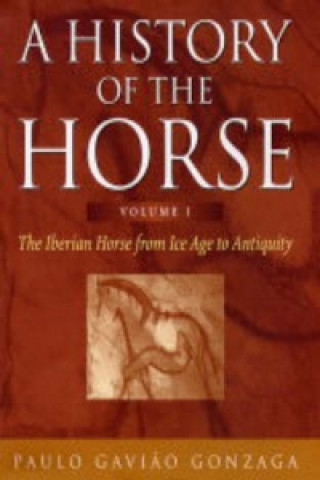 History of the Horse Volume 1