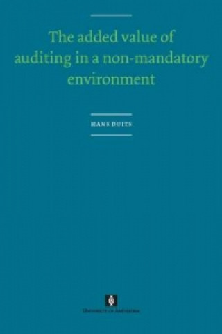 Added Value of Auditing in a Non-Mandatory Environment