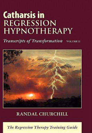 CATHARSIS IN REGRESSION HYPNOTHERAPY VOL