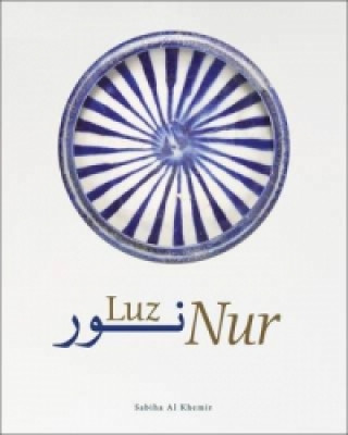 Nur: Light in Art and Science in the Islamic World