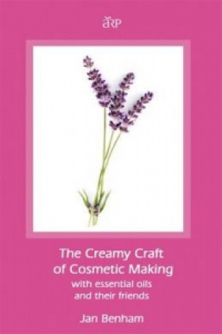 Creamy Craft of Cosmetic Making with Essential Oils and Their Friends