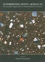 Interpreting Silent Artefacts: Petrographic Approaches to Archaeological Ceramics