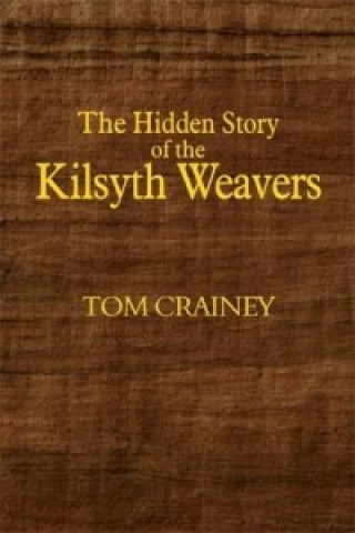 Hidden Story of the Kilsyth Weavers