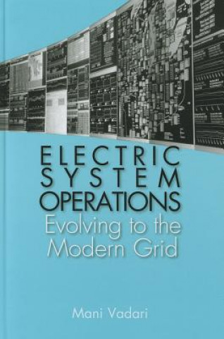 Electric System Operations: From Deregulation to the Smart Grid