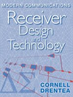 Modern Communications Receiver Design and Technology