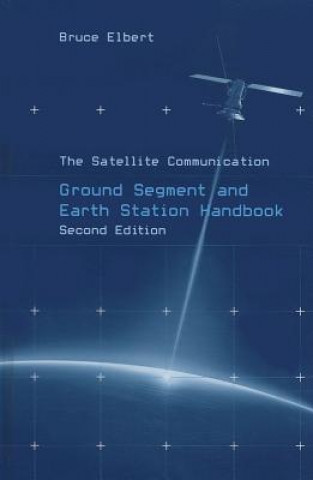 Satellite Communication Ground Segment and Earth Station Handbook, Second Edition