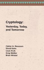 Cryptology Yesterday, Today and Tomorrow