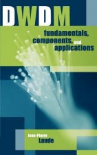 DWDM Fundamentals, Components and Applications