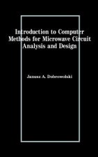 Introduction to Computer Methods for Microwave Circuit Analysis and Design