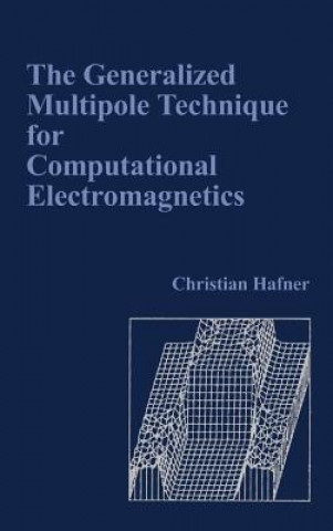 Generalized Multipole Technique for Computational Electromagnetics