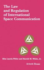 Law and Regulation of International Space and Communication