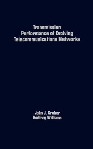 Transmission Performance of Evolving Telecommunications Networks