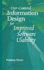 User-centered Information Design for Improved Software Usability