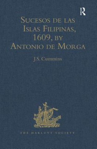 Sucesos de las Islas Filipinas, 1609, by Antonio de Morga