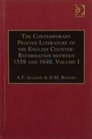 Contemporary Printed Literature of the English Counter-Reformation between 1558 and 1640