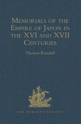 Memorials of the Empire of Japon in the XVI and XVII Centuries