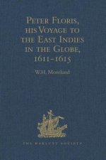 Peter Floris, his Voyage to the East Indies in the Globe, 1611-1615